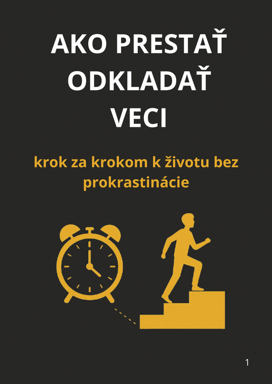Ako prestať odkladať veci – krok za krokom k životu bez prokrastinácie